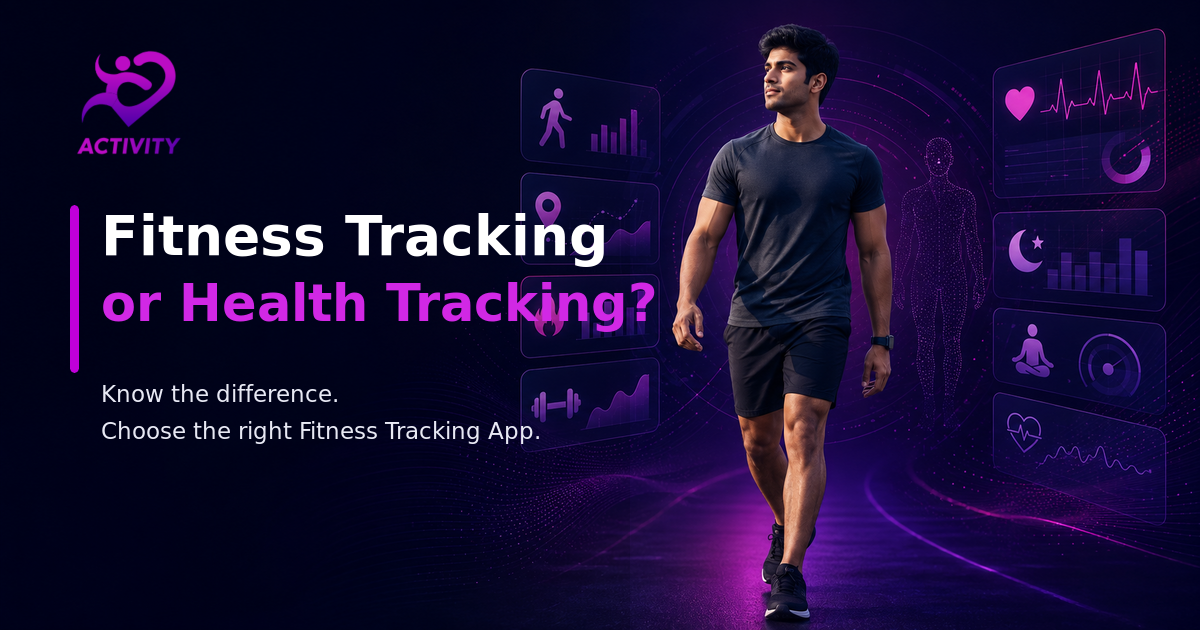 Fitness Tracking App vs health tracking app: What's the difference